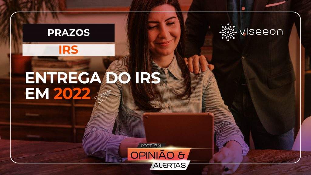 Calendário Fiscal para a Entrega do IRS em 2022