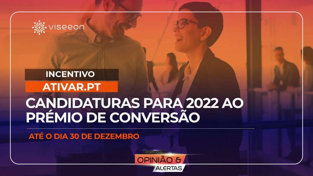 candidaturas para 2022 ao Prémio de Conversão, no âmbito da medida Incentivo ATIVAR.PT