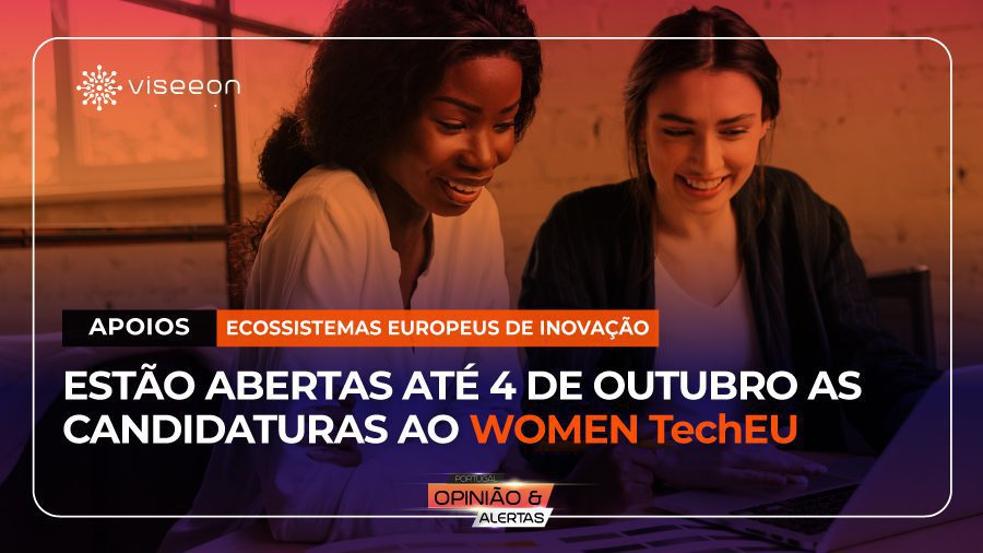 Empreendedoras portuguesas conseguem financiamento do Horizonte Europa-Women TechEU