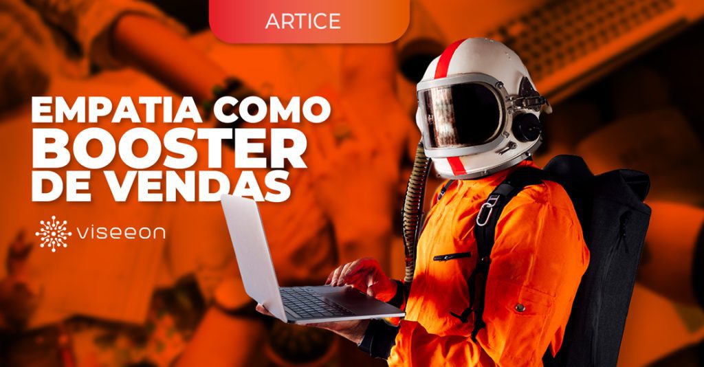 Empatia como booster das suas vendas -